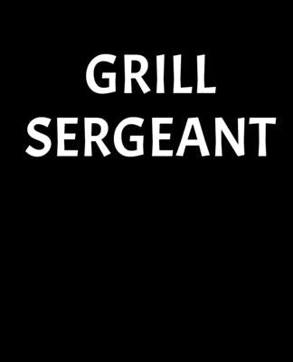 Grill Sergeant: Recipe Book To Write In by Recipe Journals, Stylesia