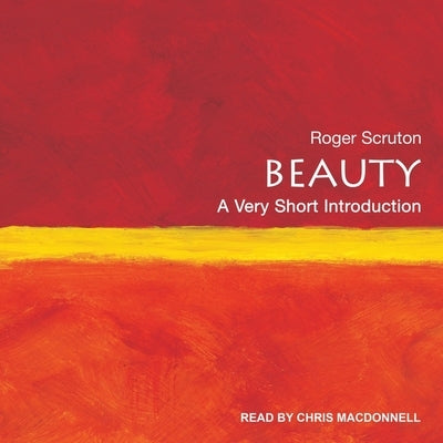 Beauty: A Very Short Introduction by Scruton, Roger