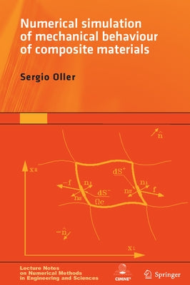 Numerical Simulation of Mechanical Behavior of Composite Materials by Oller, Sergio