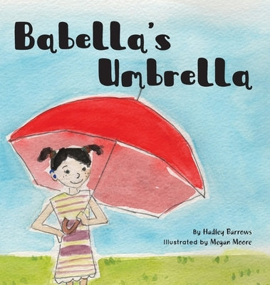 Babella's Umbrella by Barrows, Hadley