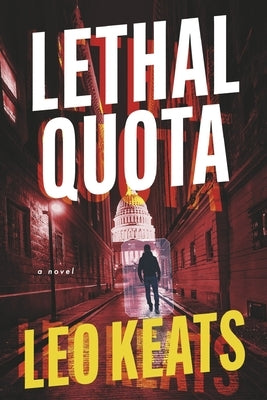 Lethal Quota by Keats, Leo