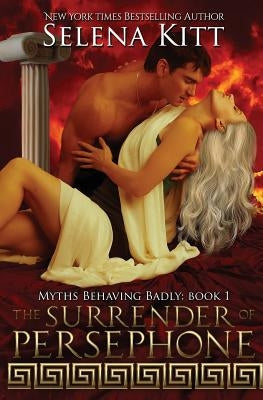 The Surrender of Persephone by Kitt, Selena