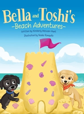 Bella and Toshi's Beach Adventures by McLean-Hunt, Kimberly