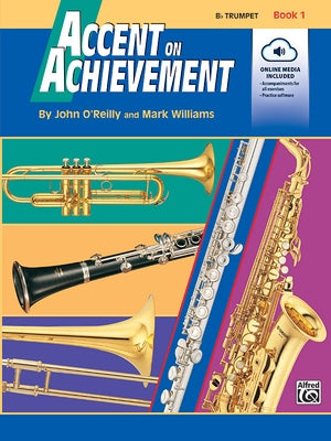 Accent on Achievement, Bk 1: B-Flat Trumpet, Book & Online Audio/Software by O'Reilly, John