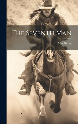 The Seventh Man by Brand, Max