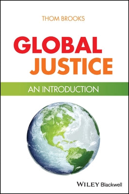 Global Justice: An Introduction by Brooks, Thom