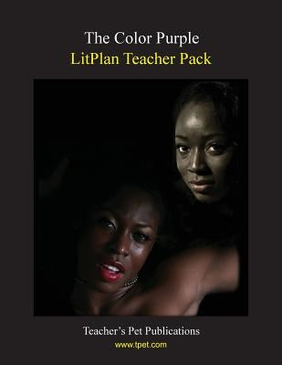 Litplan Teacher Pack: The Color Purple by Stone, Christina