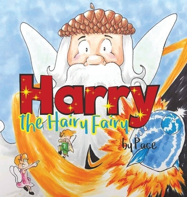 Harry the Hairy Fairy by Pace