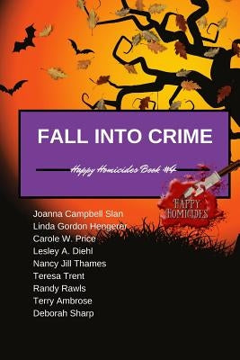 Fall Into Crime: Happy Homicides Book #4 by Hengerer, Linda Gordon