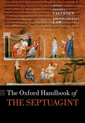 The Oxford Handbook of the Septuagint by Salvesen, Alison G.