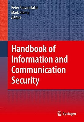 Handbook of Information and Communication Security by Stavroulakis, Peter