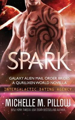 Spark: A Qurilixen World Novella by Pillow, Michelle M.