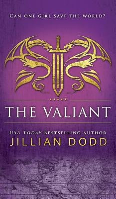 The Valiant by Dodd, Jillian