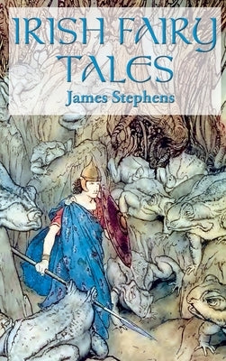 Irish Fairy Tales by Stephens, James