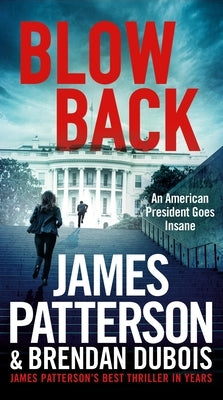 Blowback: James Patterson's Best Thriller in Years by Patterson, James