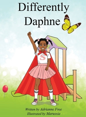 Differently Daphne: Empowering Children with Erb's Palsy by Free, Adrianne