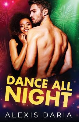 Dance All Night by Daria, Alexis