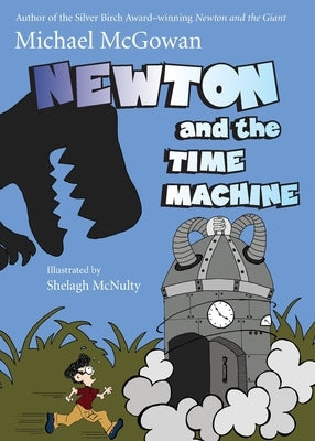 Newton and the Time Machine by McGowan, Michael