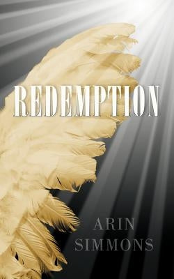 Redemption: The First Forgiveness by Simmons, Arin