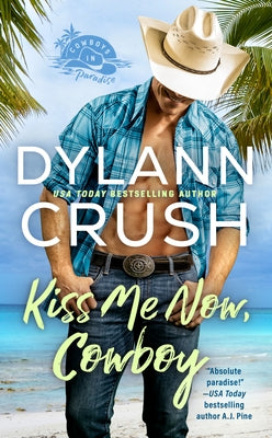 Kiss Me Now, Cowboy by Crush, Dylann