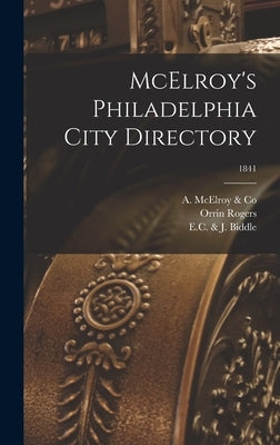 McElroy's Philadelphia City Directory; 1841 by A McElroy & Co