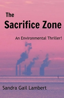 The Sacrifice Zone by Lambert, Sandra Gail