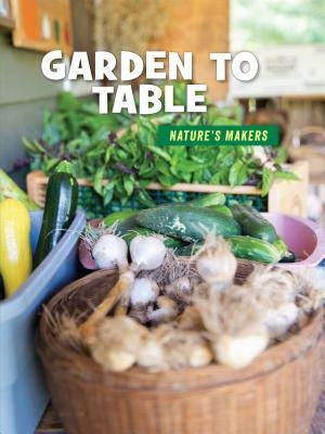 Garden to Table by Knutson, Julie