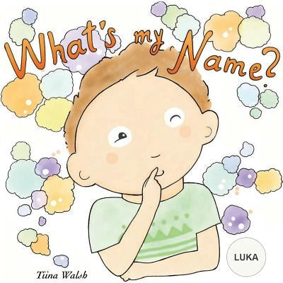 What's my name? LUKA by Virta, Anni