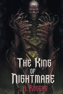 The King of Nightmare by Rogers, A.