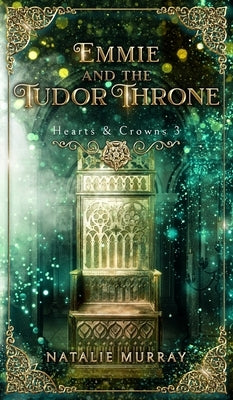 Emmie and the Tudor Throne by Murray, Natalie