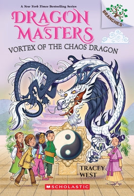 Vortex of the Chaos Dragon: A Branches Book (Dragon Masters #30) by West, Tracey