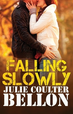 Falling Slowly by Bellon, Julie Coulter