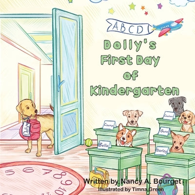 Dolly's First Day of Kindergarten by Bourget, Nancy A.