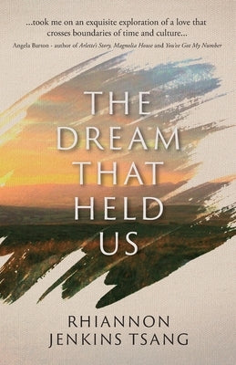 The Dream That Held Us by Jenkins Tsang, Rhiannon