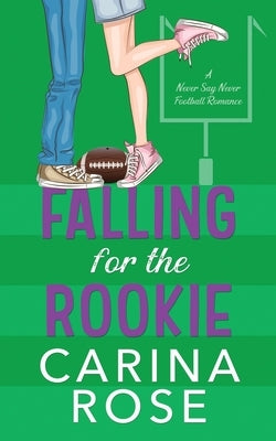 Falling for the Rookie by Rose, Carina