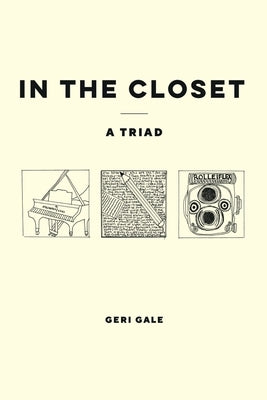 In the Closet: A Triad by Gale, Geri