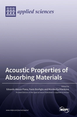 Acoustic Properties of Absorbing Materials by Piana, Edoardo