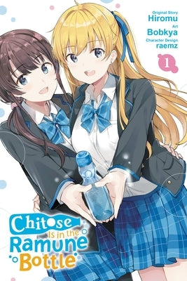 Chitose Is in the Ramune Bottle, Vol. 1 (Manga) by Hiromu