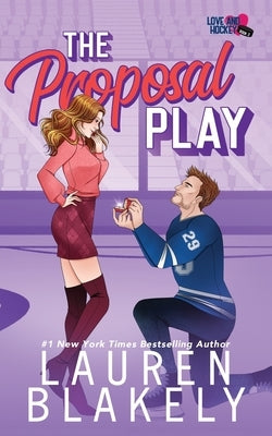 The Proposal Play by Blakely, Lauren