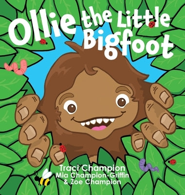 Ollie the Little Bigfoot by Champion, Traci