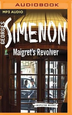 Maigret's Revolver by Simenon, Georges