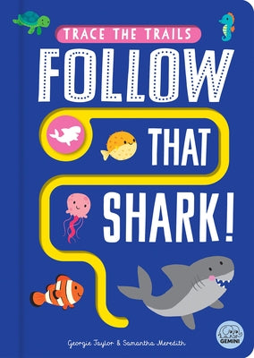 Follow That Shark! by Taylor, Georgie