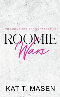 Roomie Wars by T. Masen, Kat