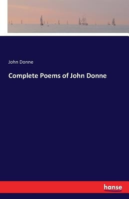 Complete Poems of John Donne by Donne, John