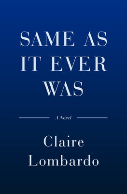 Same as It Ever Was by Lombardo, Claire