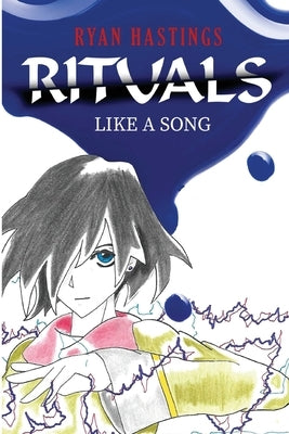 Rituals: Like A Song 003 by Hastings, Ryan