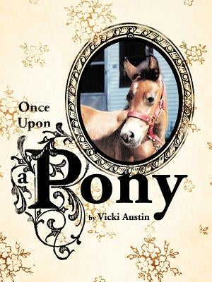 Once Upon a Pony by Austin, Vicki