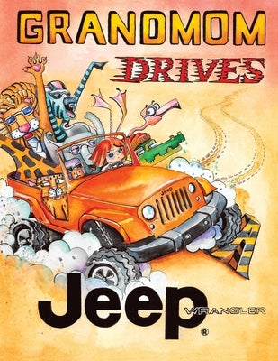 Grandmom Drives A Jeep by Collins, Michele M.