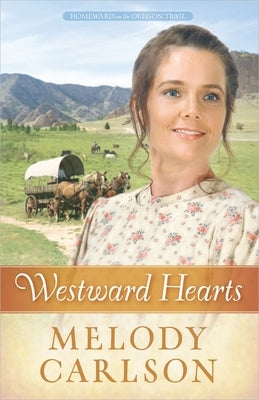 Westward Hearts: Volume 1 by Carlson, Melody A.