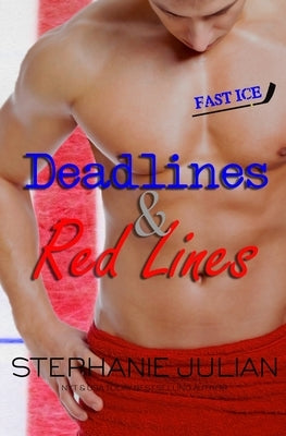 Deadlines & Red Lines by Julian, Stephanie